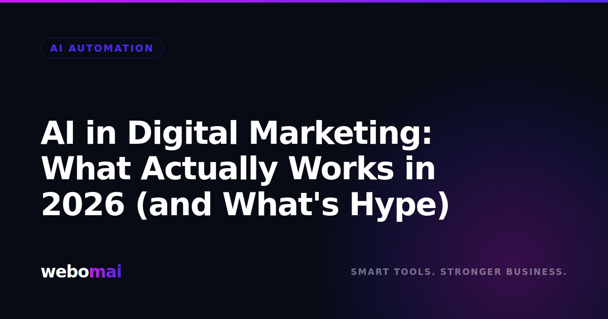 AI in Digital Marketing: What Works in 2026