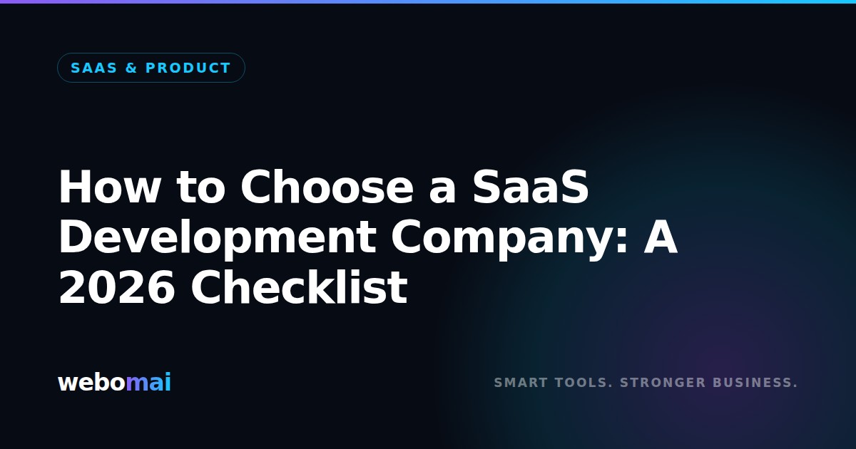 How to Choose a SaaS Development Company: A 2026 Checklist